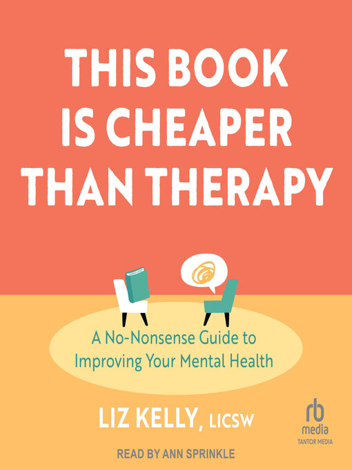 Title details for This Book Is Cheaper Than Therapy by Liz Kelly, LICSW - Wait list